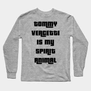 Tommy Vercetti is my spirit animal Long Sleeve T-Shirt